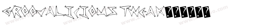 Groovalicious Tweak字体转换